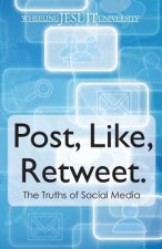 Post, Like, Retweet: The Truth About Social Media
