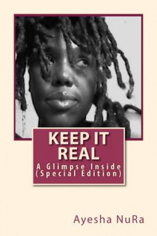 Keep it Real: A Glimpse Inside (Special Edition)