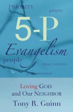 5-P Evangelism: Loving God and Our Neighbor