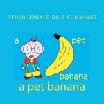 A pet banana