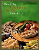 Healthy Recipes For the Family 2012 Collection