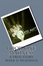 Madness - Book One of the Vigilance Series