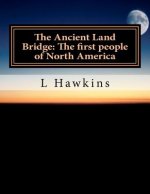 The Ancient Land Bridge: The first people of North America: Core Cirriculum learning from Asia to North America