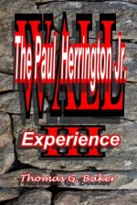 Wall III The Paul Herrington Jr. Experience: The Paul Herrington Jr. Experience