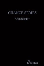 THE CHANCE SERIES *Anthology*: Definitive Collectors Edition