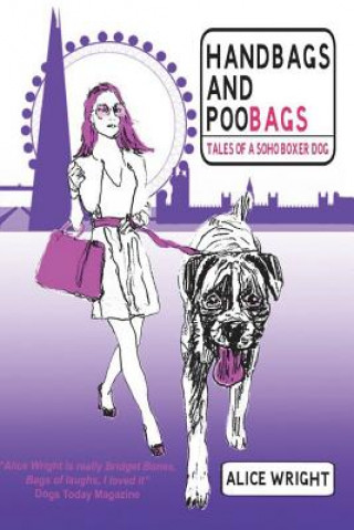 Handbags and Poobags: Tales of a Soho Boxer Dog