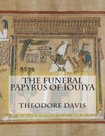 The Funeral Papyrus of Iouiya