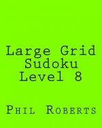 Large Grid Sudoku Level 8: Intermediate Sudoku Puzzles