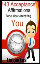 143 Acceptance Affirmations For A More Accepting You