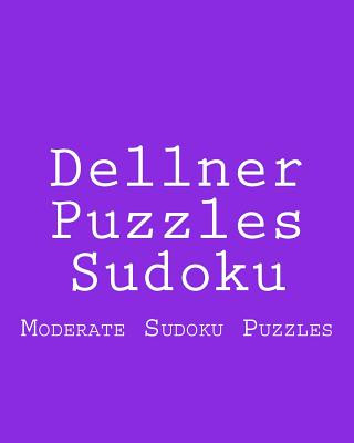 Dellner Puzzles Sudoku: Moderate Sudoku Puzzles