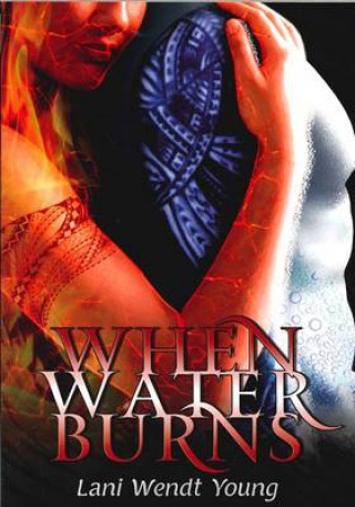 When Water Burns