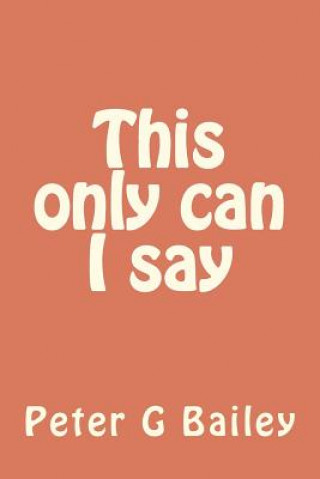 This only canI say