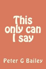 This only canI say