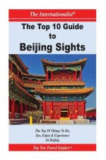 Top 10 Guide to Key Beijing Sights (THE INTERNATIONALIST)