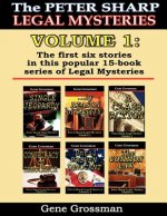 The Peter Sharp Legal Mysteries: Volume 1: the First Six Books