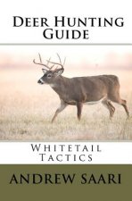 Deer Hunting Guide: Whitetail Tactics