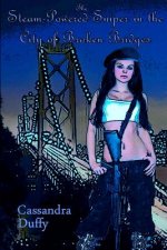 Steam-Powered Sniper in the City of Broken Bridges