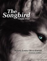 The Songbird / Volume Four