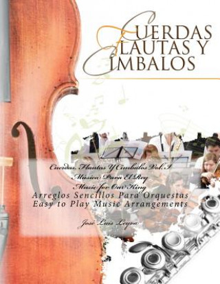 Cuerdas, Flautas Y Címbalos Vol. I: Música Para El Rey