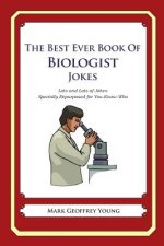The Best Ever Book of Biologist Jokes: Lots and Lots of Jokes Specially Repurposed for You-Know-Who