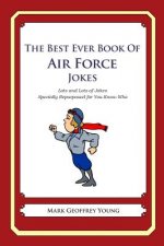 The Best Ever Book of Air Force Jokes: Lots and Lots of Jokes Specially Repurposed for You-Know-Who