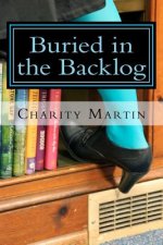 Buried in the Backlog: A Cozy Cataloger Mystery