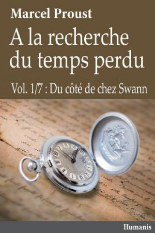 ? La Recherche Du Temps Perdu - Vol.1/7: Du Côté de Chez Swann