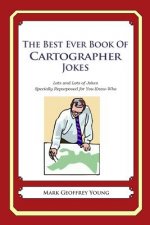 The Best Ever Book of Cartographer Jokes: Lots and Lots of Jokes Specially Repurposed for You-Know-Who