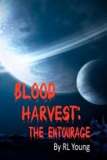 Blood Harvest: The Entourage