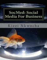 SocMed: Social Media For Business