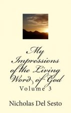 My Impressions of the Living Word of God