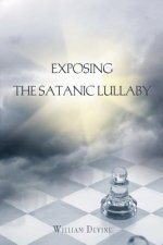 Exposing The Satanic Lullaby
