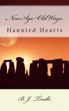 New Age Old Ways: Book One: Haunted Hearts