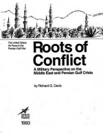 Roots of Conflict: A Military Perspective on the Middle East and the Persian Gulf Crisis