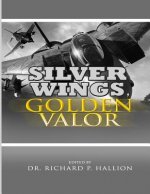 Silver Wings, Golden Valor: The USAF Remembers Korea