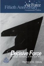 Decisive Force: Strategic Bombing in the Gulf War