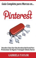 Guía Completa Para Marcas En Pinterest: descubra cómo usar esta novedosa red soc