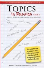 Topic in Russian Book 1: Improve Your Speech and Enlarge Your Vocabulary