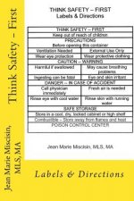 Think Safety - First: Labels & Directions