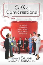 Coffee Conversations: The Simple Leadership Secret of High Performance Workplaces