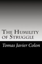 The Humility of Struggle: Love, Hurt, & Hope