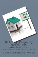 Selling Property Quick and Hassles Free: Property Selling Guide