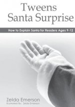 Tweens Santa Surprise: How To Explain Santa To Pre-Teens