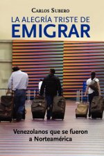La alegría triste de emigrar: Venezolanos que se fueron a Norteamérica