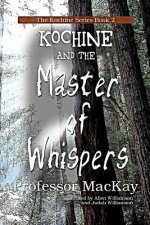 Kochine and the Master of Whispers: A Source of Light