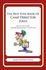 The Best Ever Book of Camp Director Jokes: Lots and Lots of Jokes Specially Repurposed for You-Know-Who