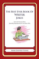 The Best Ever Book of Writer Jokes: Lots and Lots of Jokes Specially Repurposed for You-Know-Who