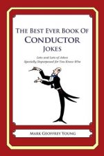 The Best Ever Book of Conductor Jokes: Lots and Lots of Jokes Specially Repurposed for You-Know-Who