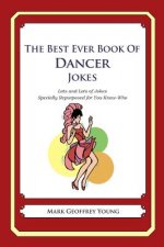 The Best Ever Book of Dancer Jokes: Lots and Lots of Jokes Specially Repurposed for You-Know-Who