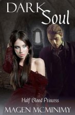 Dark Soul: Half Blood Princess Book 4
